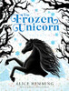 Alice Hemming / The Frozen Unicorn (Large Paperback)