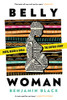 Benjamin Oren Black / Belly Woman (Large Paperback)