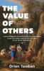 Orion Taraban / The Value of Others (Large Paperback)