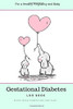 Leanne Harper / Gestational Diabetes Log Book (Large Paperback)
