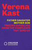 Verena Kast / Father-Daughter, Mother-Son (Large Paperback)