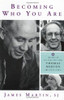 James Martin / Becoming Who You Are (Large Paperback)