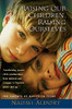 Naomi Aldort / Raising Our Children, Raising Ourselves (Large Paperback)