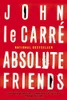 John Le Carre / Absolute Friends. (Large Paperback)