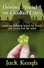 Jack Keogh / Driving Straight on Crooked Lines (Large Paperback)