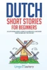 Lingo Mastery / Dutch Short Stories for Beginners (Large Paperback)