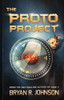 Bryan R. Johnson / The Proto Project (Large Paperback)