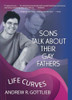 Andrew Gottlieb / Sons Talk About Their Gay Fathers (Large Paperback)