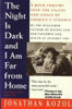 Jonathan Kozol / The Night is Dark and I am Far from Home (Large Paperback)