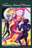 Anne Hillman / The Dancing Animal Women (Large Paperback)