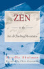 Neville Shulman / Zen in the Art of Climbing Mountains (Large Paperback)