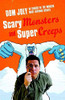 Dom Joly / Scary Monsters and Super Creeps (Large Paperback)