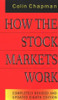 Colin Chapman / How The Stock Markets Work (Large Paperback)