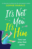 Sophie Ranald / It's Not You It's Him