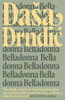 Dasa Drndic / Belladonna