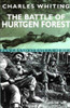 Charles Whiting / The battle of Hurtgen Forest