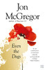 Jon McGregor / Even the Dogs.