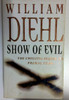 William Diehl / Show of Evil (Older Edition Small Paperback)
