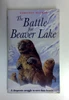 Geoffrey Malone / Battle for Beaver Lake "the"" (Older Edition Small Paperback)