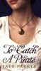 Jade Parker / To Catch a Pirate