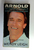 Wendy Leigh / Arnold: Unauthorized Biography of Arnold Schwarzenegger (Older Edition Small Paperback)