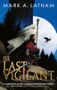 Mark A. Latham / The Last Vigilant
