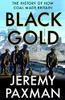 Jeremy Paxman / Black Gold