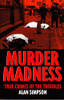 Alan Simpson / Murder Madness