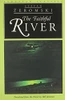 Stefan Zeromski / The Faithful River