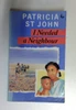 Patricia St. John / I Needed a Neighbour (Swift Books) (Older Edition Small Paperback)