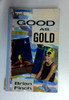 Brian A. Finch / Good as Gold (Older Edition Small Paperback)