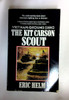 Eric Helm / The Kit Carson Scout (Vietnam Ground Zero) (Older Edition Small Paperback)
