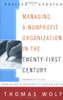 Thomas Wolf / Managing a Nonprofit Organization in the Twenty-First Century (Large Paperback)
