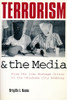 Brigitte L Nacos / Terrorism and the Media (Large Paperback)