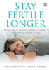 Mary Kittel / Stay fertile longer (Large Paperback)