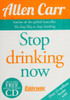 Allen Carr / Stop Drinking Now (Large Paperback)
