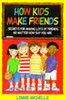 Lonnie Michelle / How Kids Make Friends (Large Paperback)