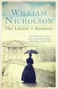 William Nicholson / The Lovers of Amherst (Large Paperback)