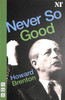 Howard Brenton / Never So Good