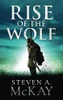 Steven A. McKay / Rise of the Wolf