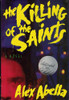 Alex Abella / The Killing of the Saints