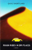 Gaye Shortland / Rough Rides in Dry Places
