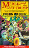 Collin Webber / Merlin and the Last Trump