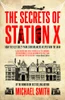 Michael Smith / The Secrets of Station X