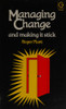 Roger Plant / Managing Change and Making it Stick (Hardback)