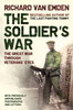 Richard Van Emden / The Soldiers' War - The Great War Through Veterans' Eyes (Hardback)