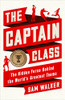 Sam Walker / The Captain Class (Hardback)