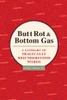 Groves Sr. / Butt Rot and Bottom Gas (Hardback)