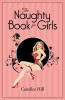 Candice Hill / The Naughty Book for Girls (Hardback)