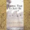 Various / Taking Time To Just Be (Hardback)